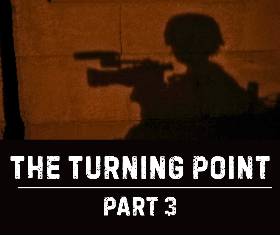 The Turning Point – Part&nbsp;3