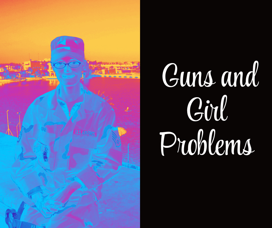 Guns and Girl&nbsp;Problems